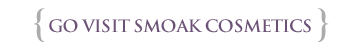 Go to Smoak Cosmetics